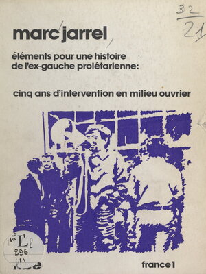 cover image of Éléments pour une histoire de l'ex-gauche prolétarienne